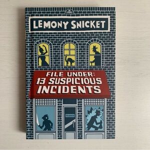 File Under: 13 Suspicious Incidents by Lemony Snicket Chapter Book Hardcover